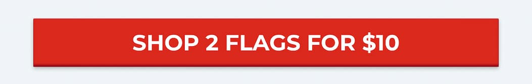 SHOP 2 FLAGS FOR $10
