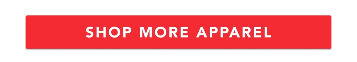SHOP MORE APPAREL