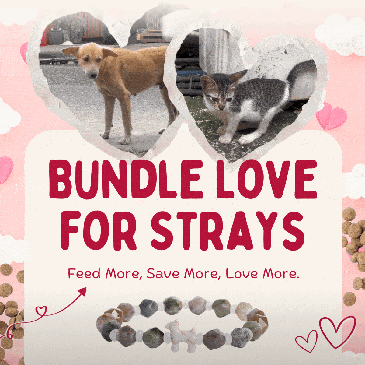 BUNDLE LOVE FOR STRAYS Feed More, Save More, Love More