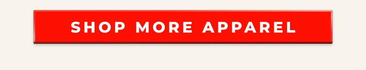 SHOP MORE APPAREL