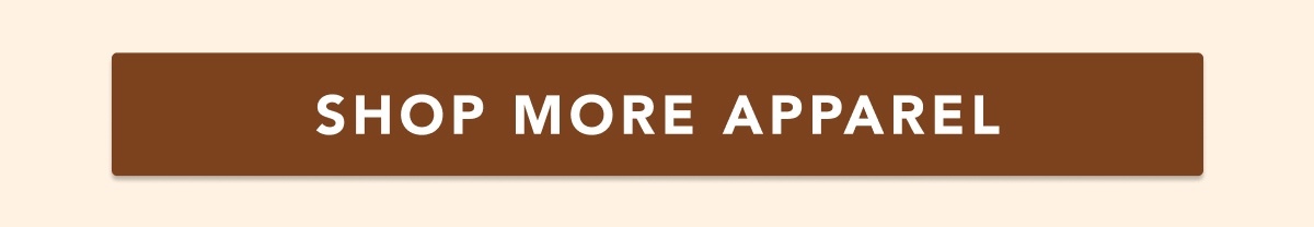 SHOP MORE APPAREL