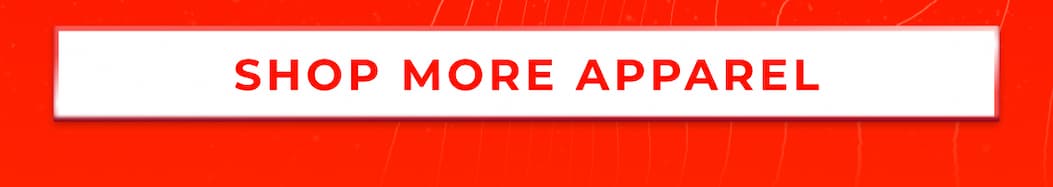 SHOP MORE APPAREL