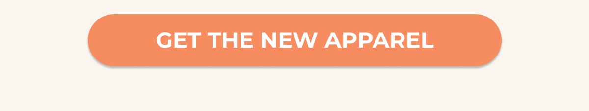 GET THE NEW APPAREL