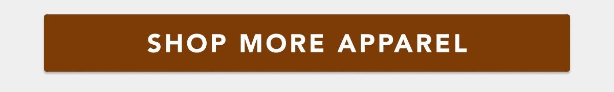 SHOP MORE APPAREL