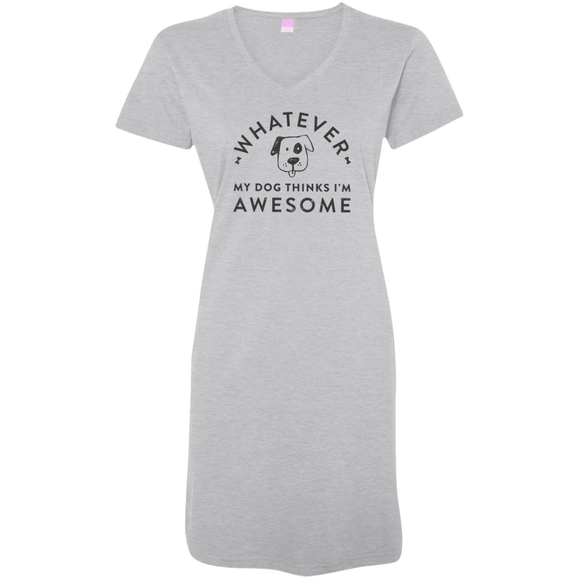 Whatever, My Dog Thinks I’m Awesome Sleepshirt Heather Grey