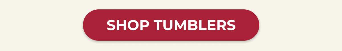 SHOP TUMBLERS