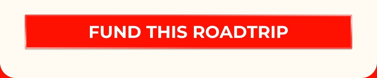 FUND THIS ROADTRIP