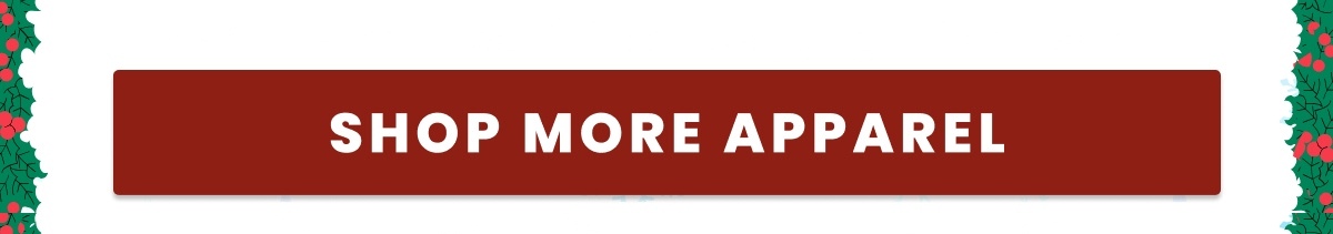 SHOP MORE APPAREL