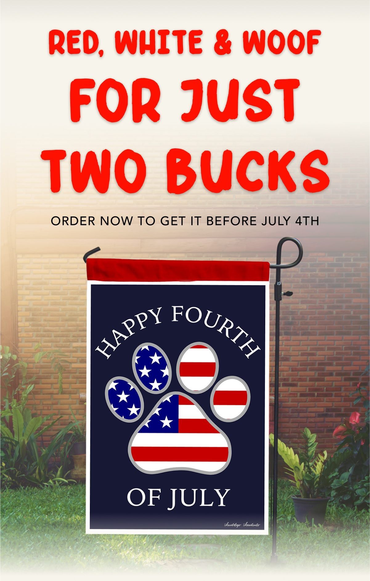 Red, White & Woof for Just Two Bucks - Order now to get it before July 4th