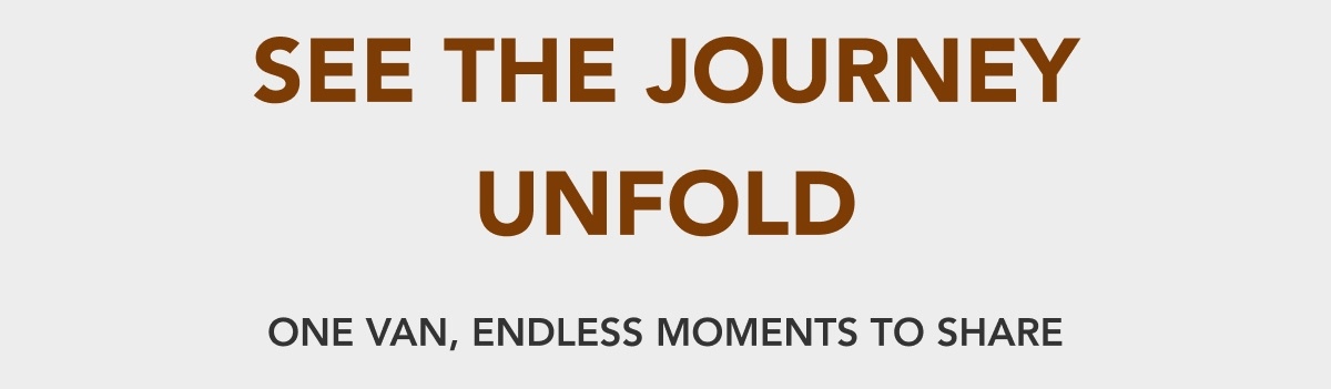 See The Journey Unfold - One Van, Endless Moments To Share