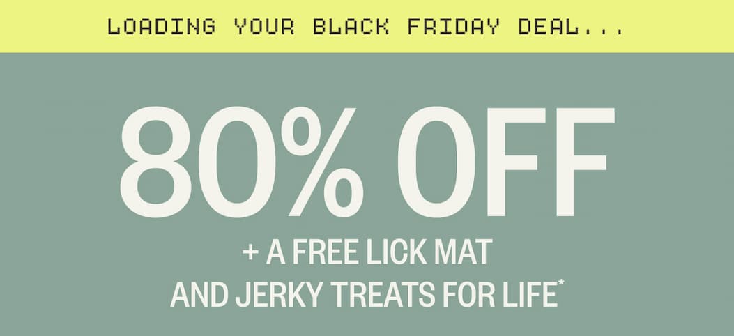 + A Free Lick Mat And Jerky Treats for Life