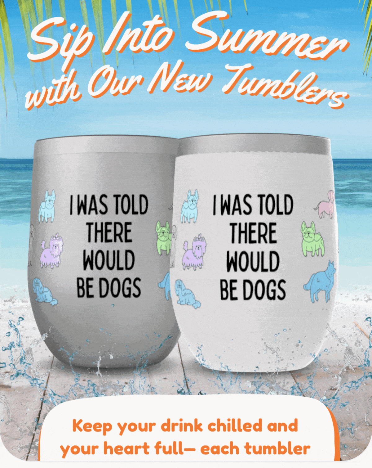 Sip Into Summer with Our New Tumblers - Keep your drink chilled and your heart full—each tumbler feeds 5 dogs.