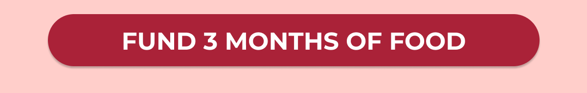 FUND 3 MONTHS OF FOOD