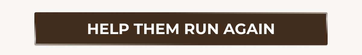 HELP THEM RUN AGAIN