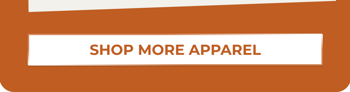 SHOP MORE APPAREL