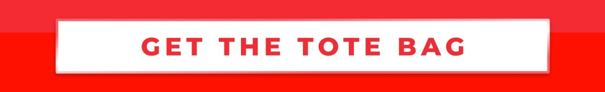 GET THE TOTE BAG