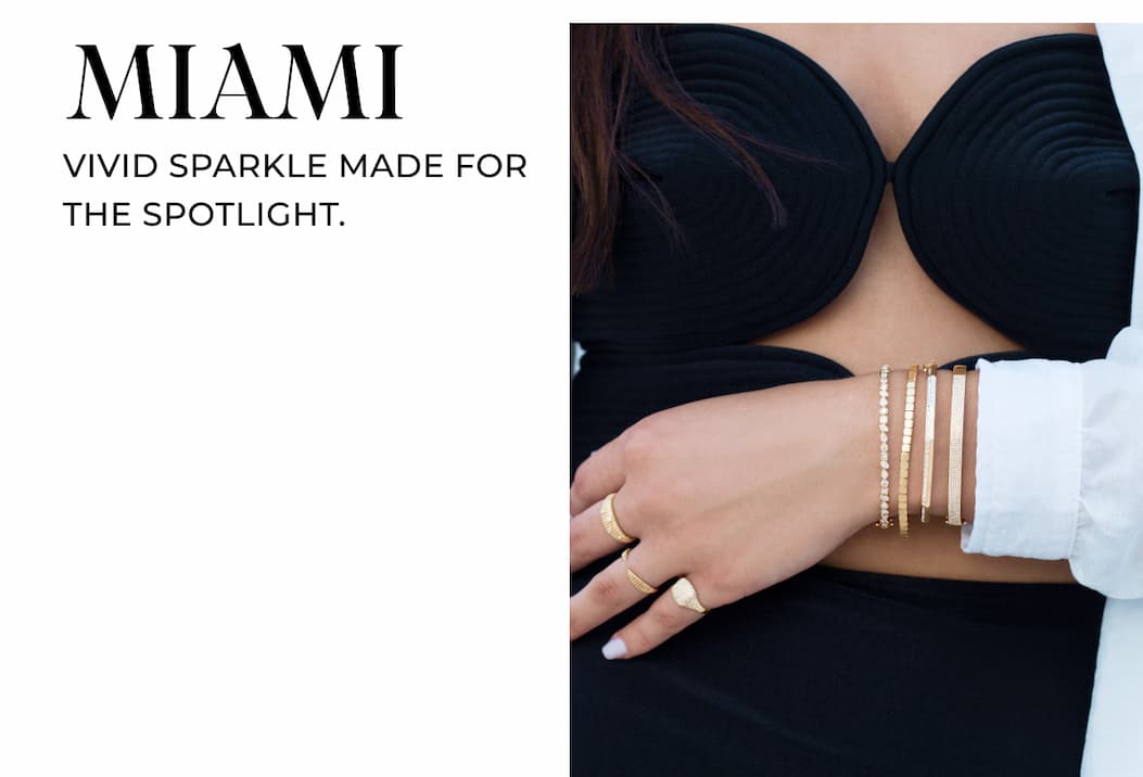 Miami. Vivid sparkle made for the spotlight.