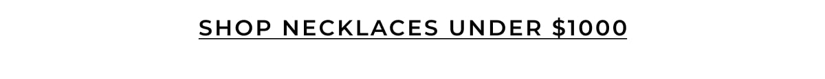 shop necklaces under $1000