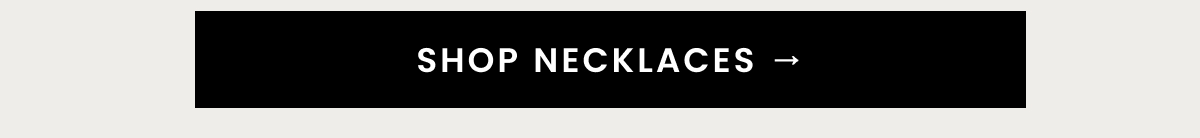 Shop Tennis Necklaces →