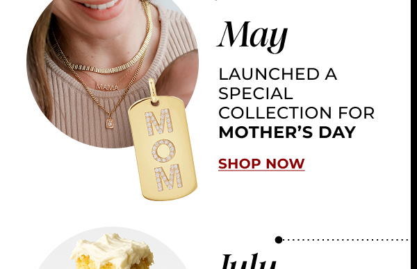 MAY. Launched a special collection for Mother's Day 