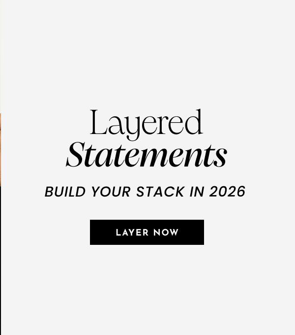 Layered Statements. Build your stack in 2026