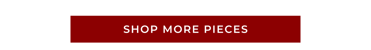 SHOP MORE PIECES