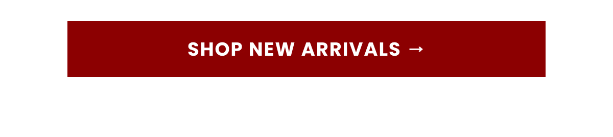 Shop New Arrivals →