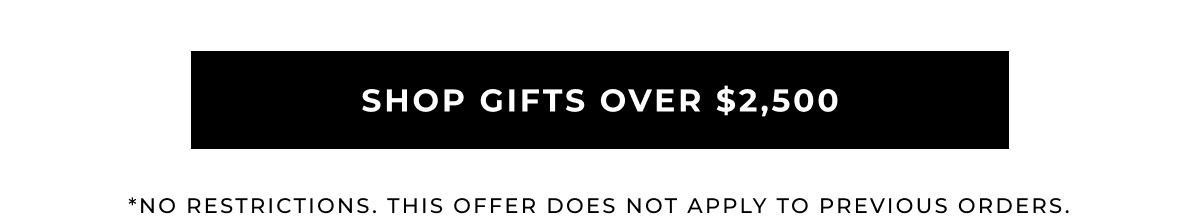 Shop gifts over $2,500