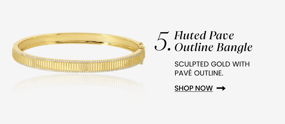 5.Fluted Pave Outline Bangle