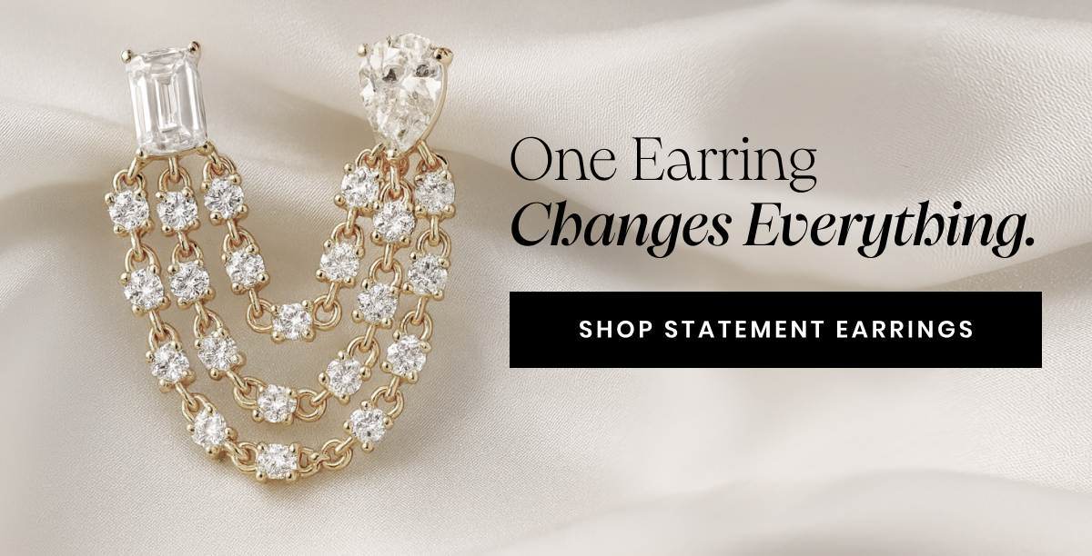 One Earring  Changes Everything. Shop Statement Earrings