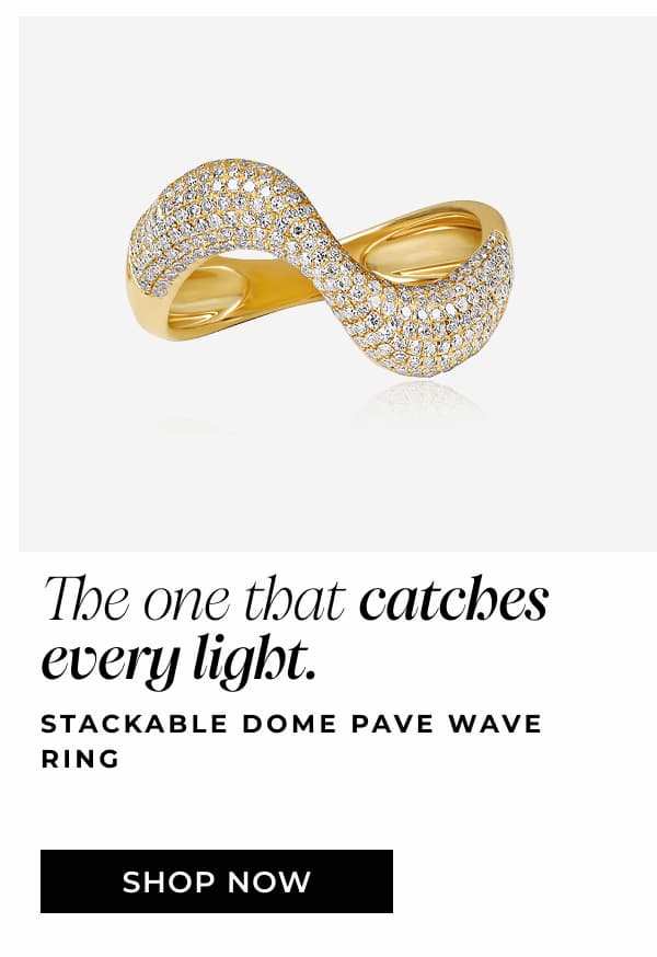 Stackable Dome Pave Wave Ring - The one that catches every light.