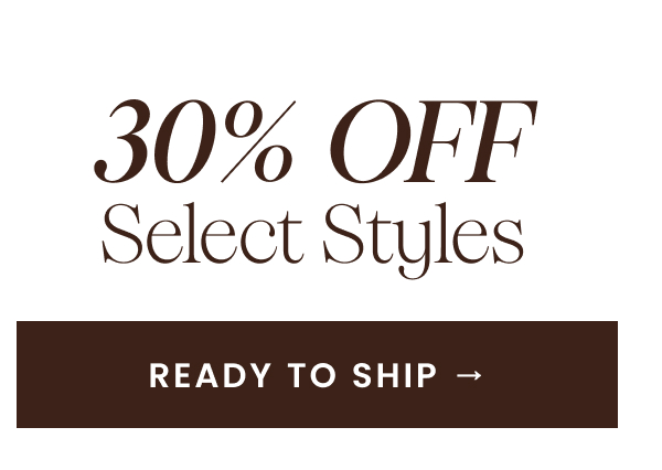 30% OFF SELECTED STYLES