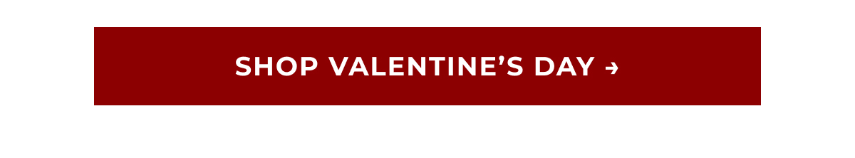 Shop Valentine's Day →