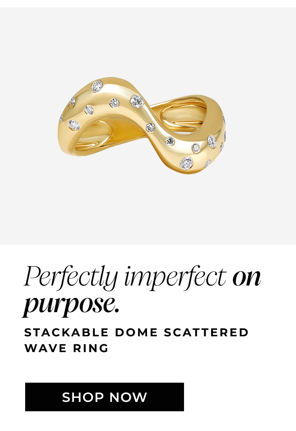 Stackable Dome Scattered Wave Ring - Perfectly imperfect on purpose.