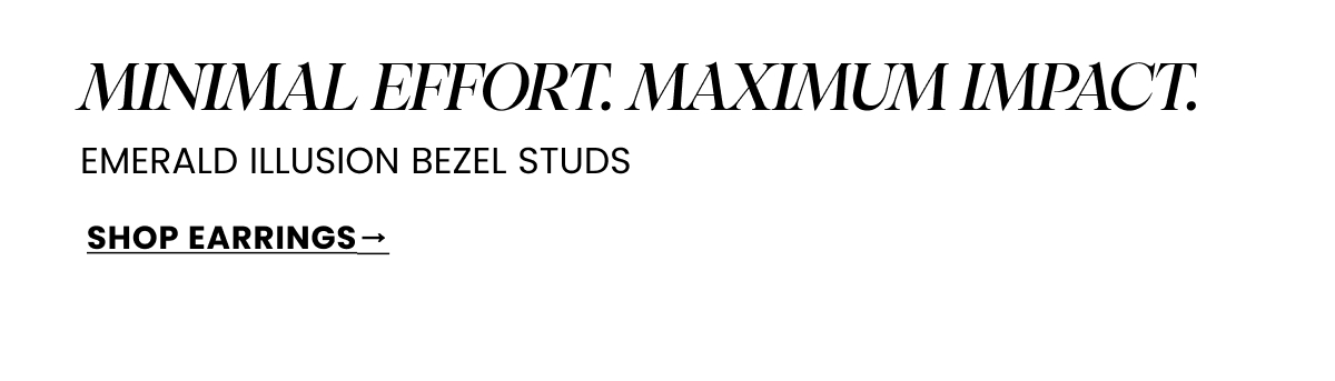 Minimal effort. Maximum impact. Emerald Illusion Bezel Studs