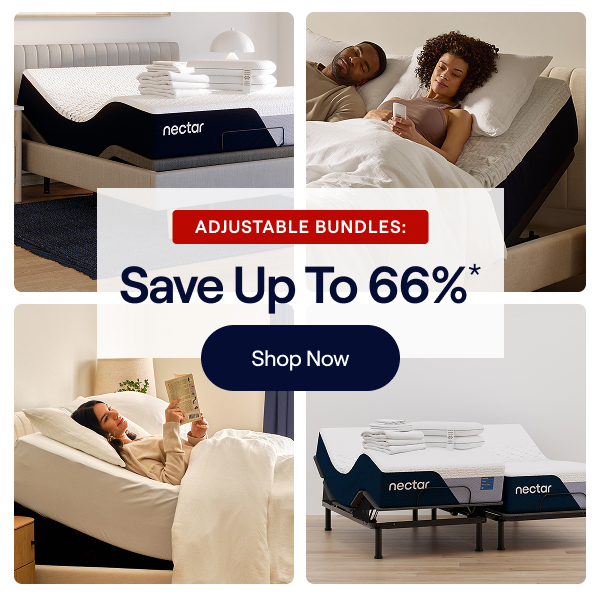 Save up to 66% on Nectar Adjustable Bundles* Save up to 66% on Nectar Adjustable Bundles*