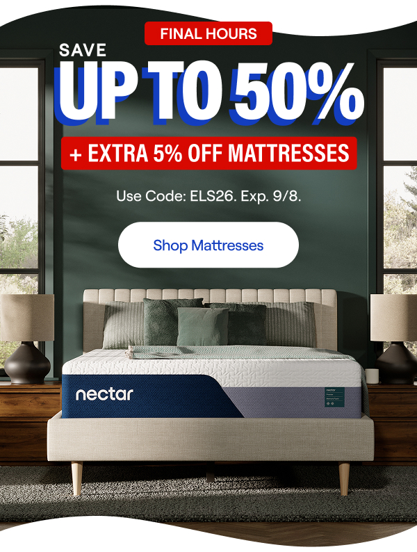 Save Up to 50% + Extra 5% on Mattresses* (Memory Foam or Hybrid). Code: ELS26