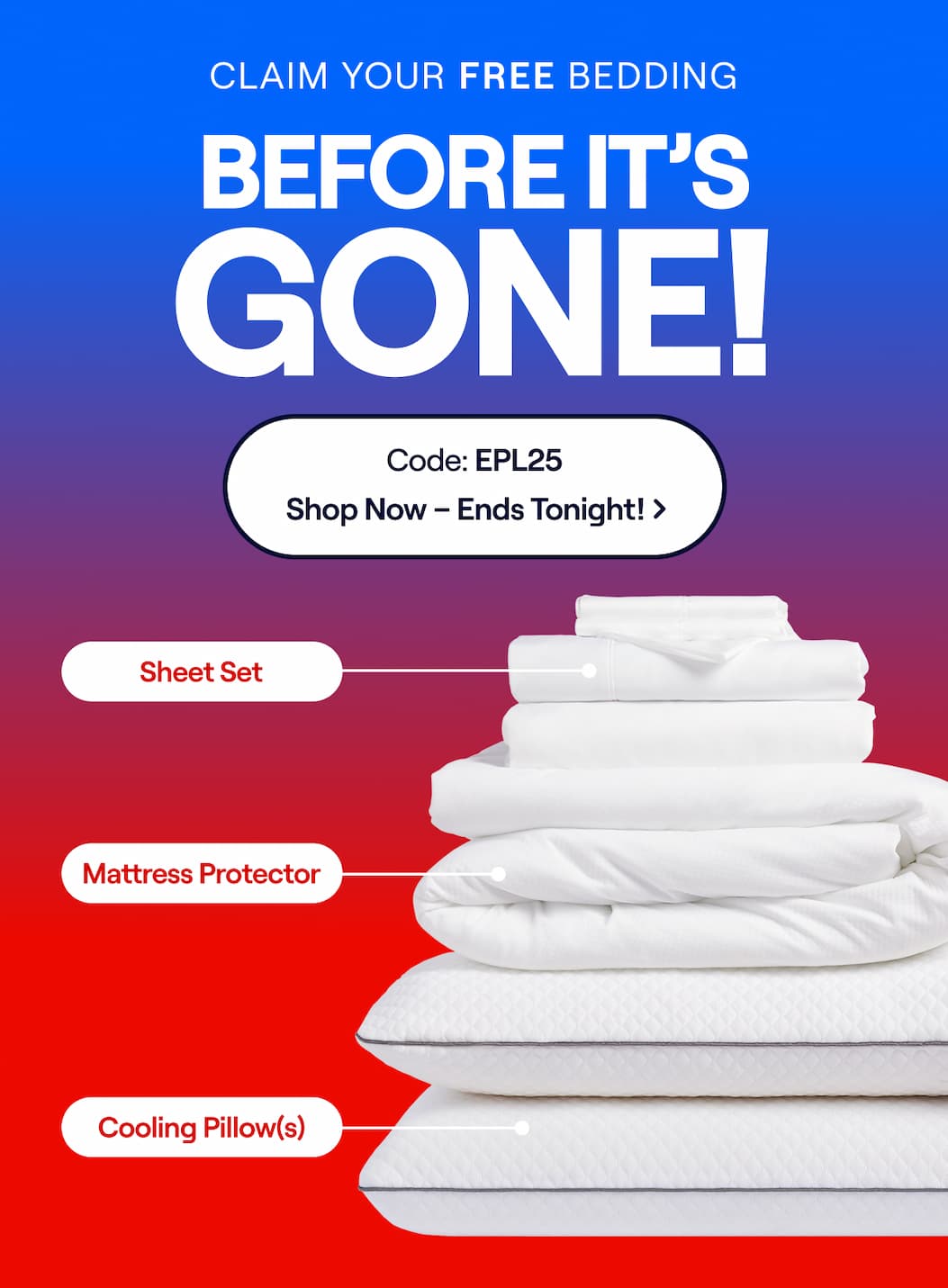 Claim Your Free Bedding Before It’s Gone! Use Code: EPL25 >