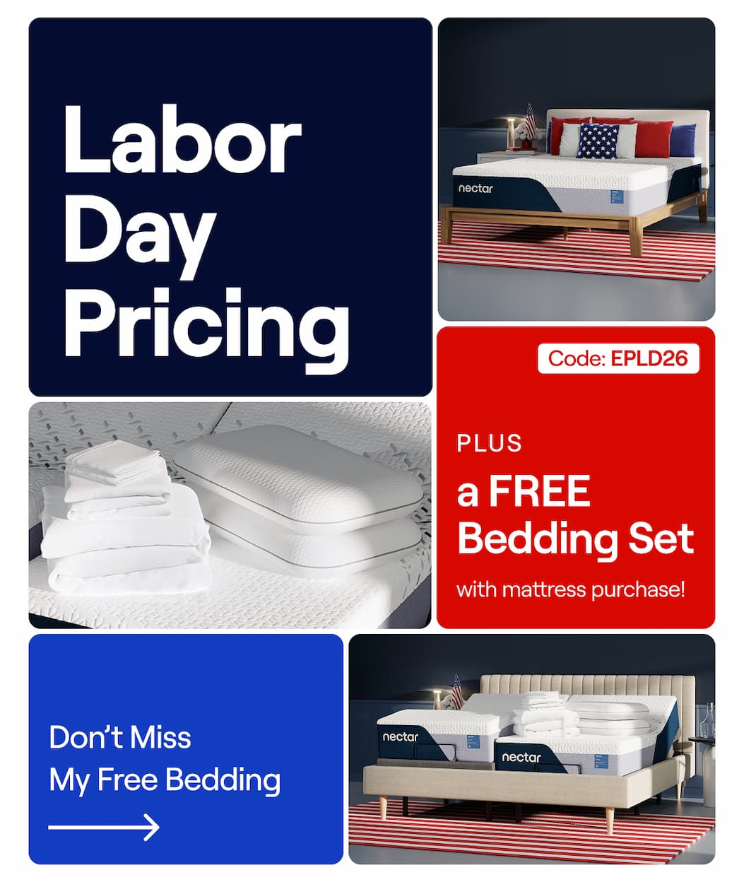 Labor Day Pricing PLUS a Bonus Bedding Set with mattress purchase! Use Code: EPLD26 >