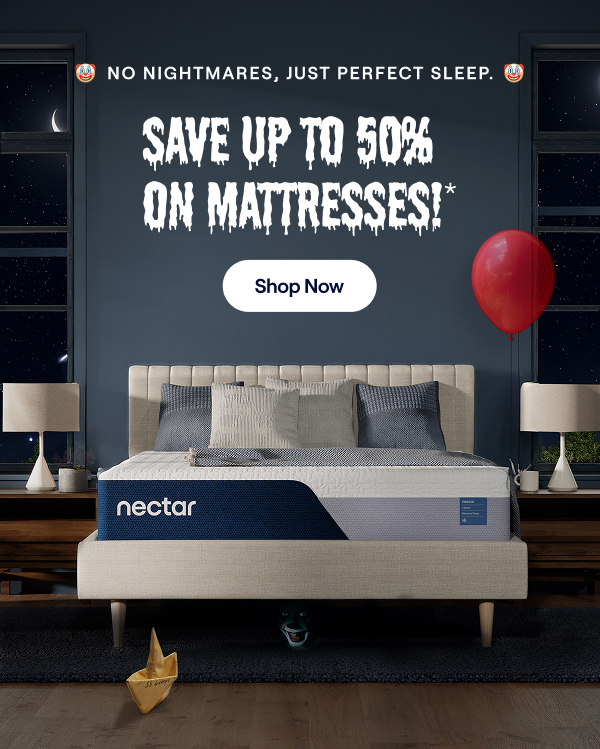 Save up to 50% on Nectar Mattresses (available in Memory Foam or Hybrid)*