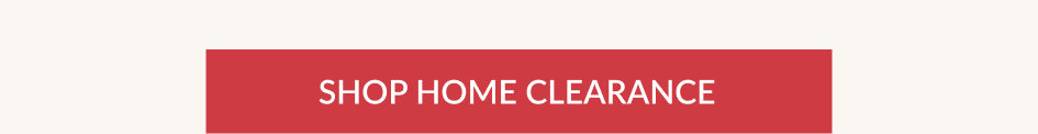 SHOP HOME CLEARANCE