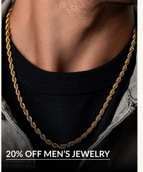 20% OFF MEN'S JEWELRY