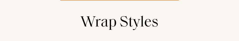 Wrap Styles