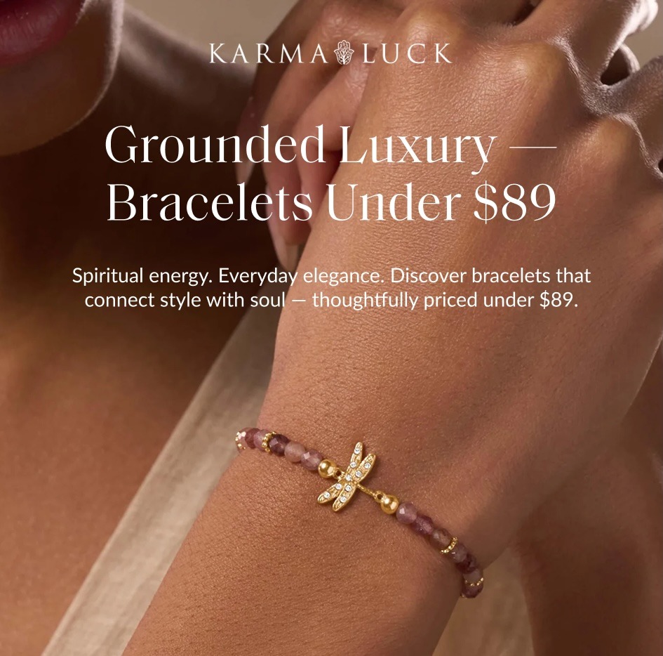 Grounded Luxury - Bracelets Under $89 Spiritual energy. Everyday elegance. Discover bracelets that connect style with soul - thoughtfully priced under $89. Plus, enjoy extra 25% OFF when you buy 2+. SHOP UNDER $89