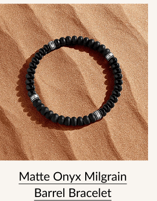 Matte Onyx Milgrain Barrel Bracelet