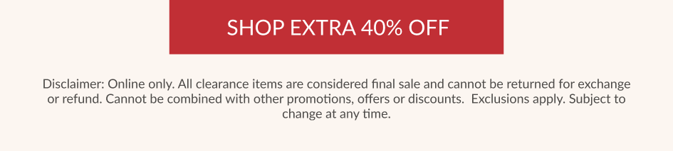 SHOP EXTRA 40% OFF