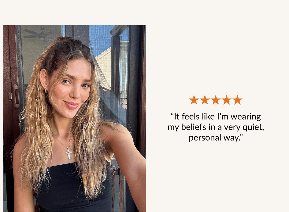 "It feels like I'm wearing my beliefs in a very quiet, personal way."