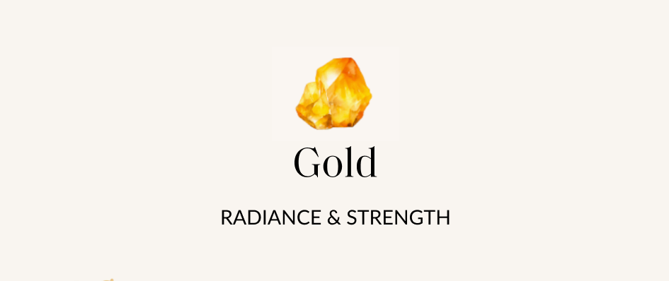 Gold RADIANCE & STRENGTH