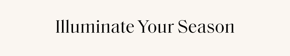 Illuminate Your Season