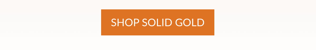 SHOP SOLID GOLD